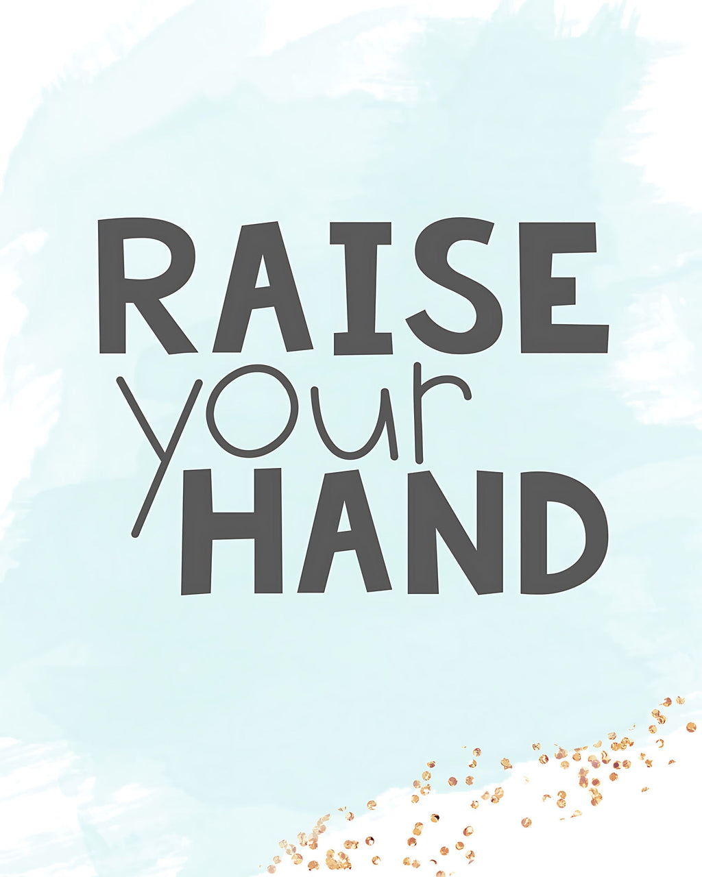 Raise Your Hand Motivational Wall Art