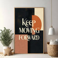 Keep Moving Forward Motivational Wall Art
