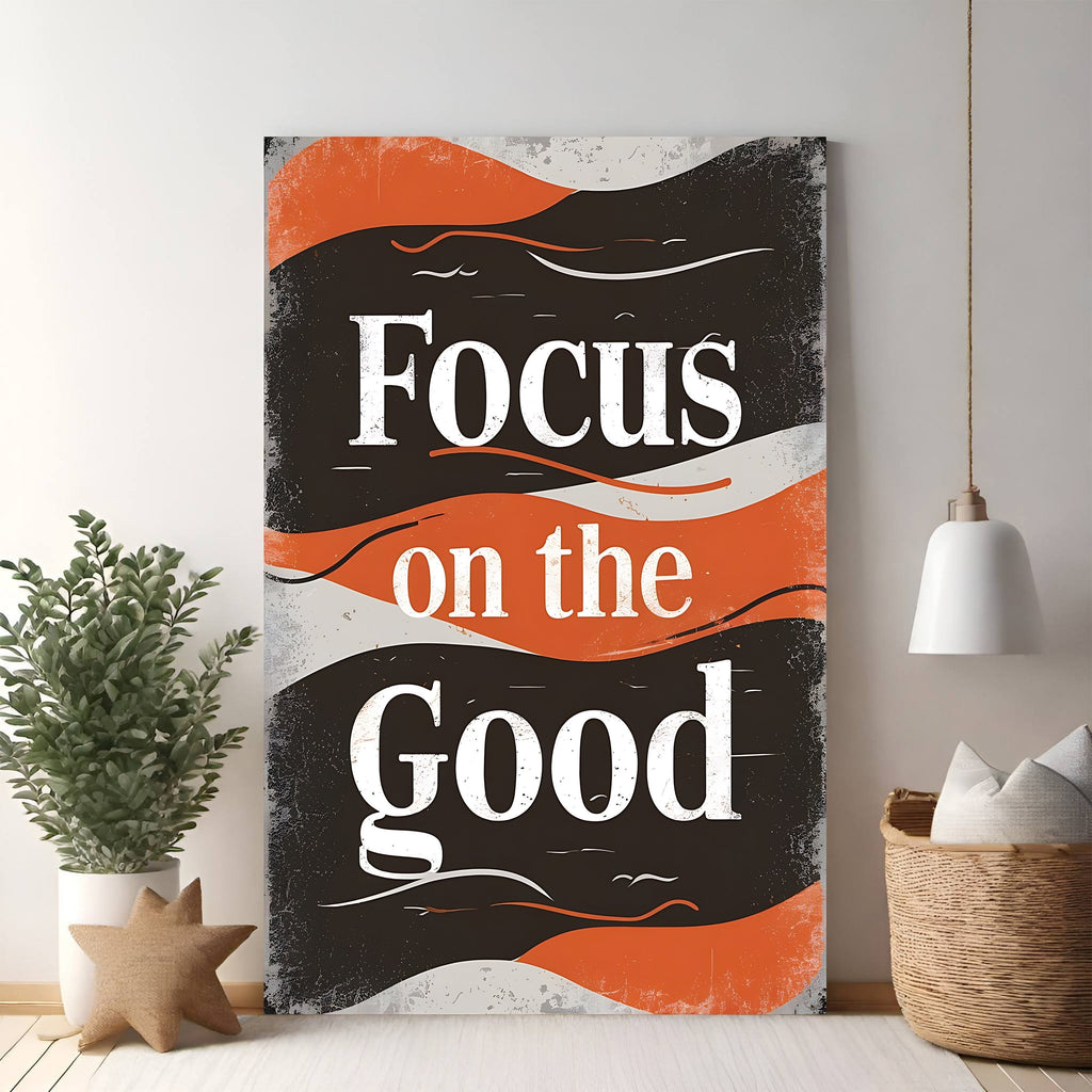 Focus On The Good Motivational Wall Art